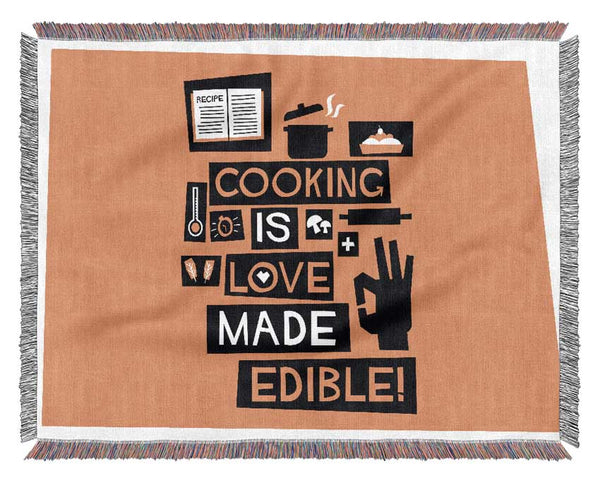 cooking is love made Edible Woven Blanket