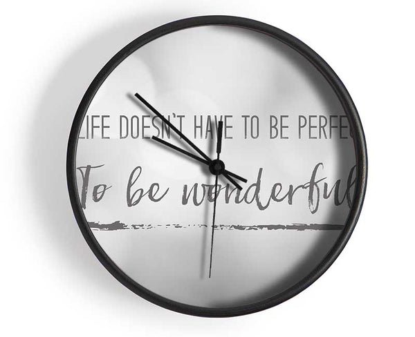 Life doesnt have to be perfect to be wonderul Clock - Wallart-Direct UK