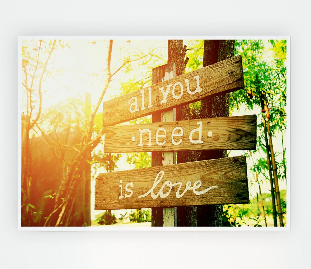 All You Need Is Love Print Poster Wall Art