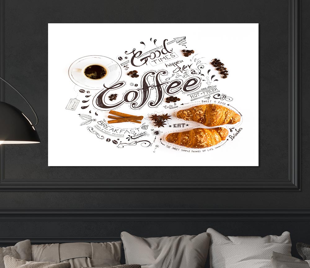 Good Times Coffee Print Poster Wall Art