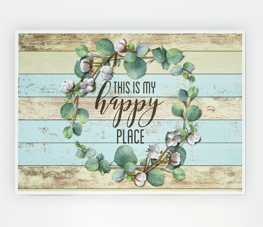 This Is My Happy Place Print Poster Wall Art