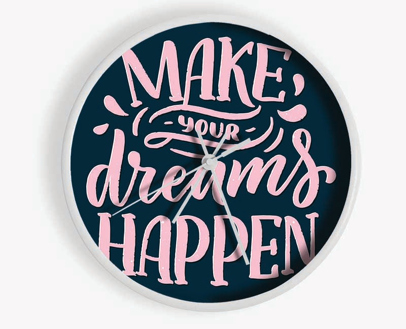 Make Your Dreams Happen Clock - Wallart-Direct UK