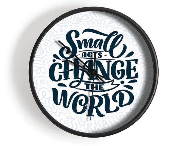 Small Acts Change The World Clock - Wallart-Direct UK