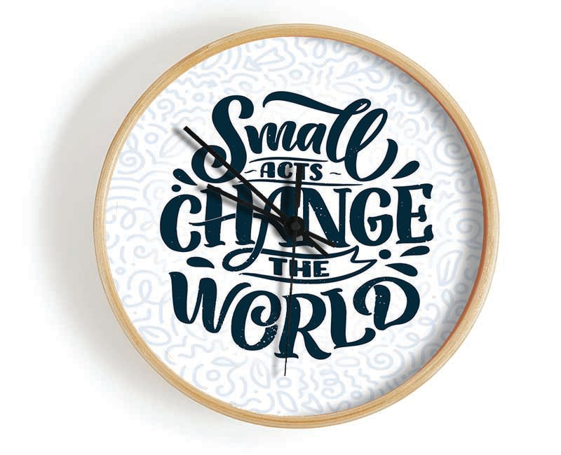 Small Acts Change The World Clock - Wallart-Direct UK