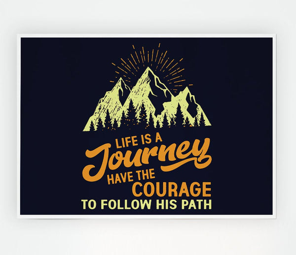 Life Is A Journey Print Poster Wall Art