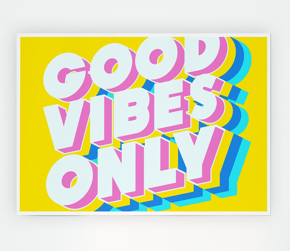 Good Vibes Only Bold Print Poster Wall Art