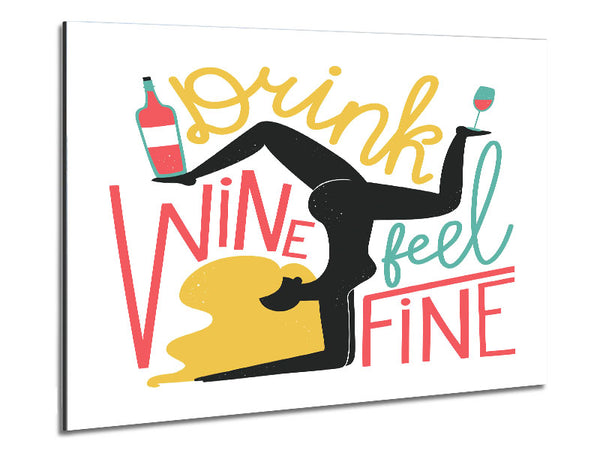 Drink Wine Feel Fine