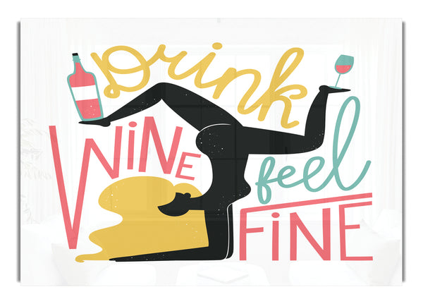 Drink Wine Feel Fine