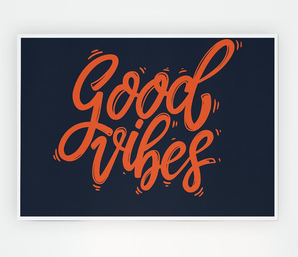 Good Vibes 2 Print Poster Wall Art