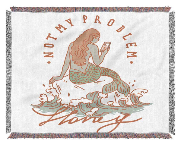 Not My Problem Mermaid Woven Blanket