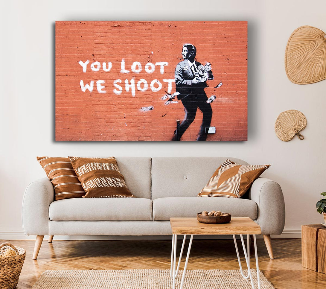 Picture of You loot We Shoot Canvas Print Wall Art