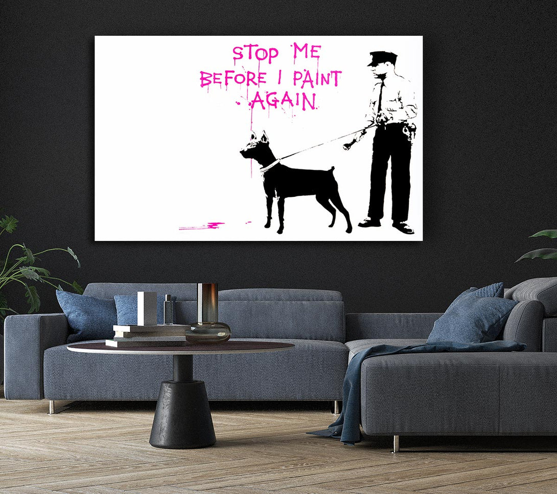 Picture of Stop Me Before I Paint Again Canvas Print Wall Art