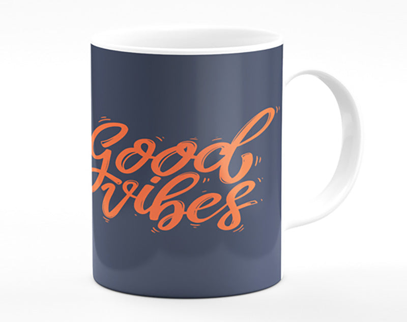 Good Vibes 2 Mug