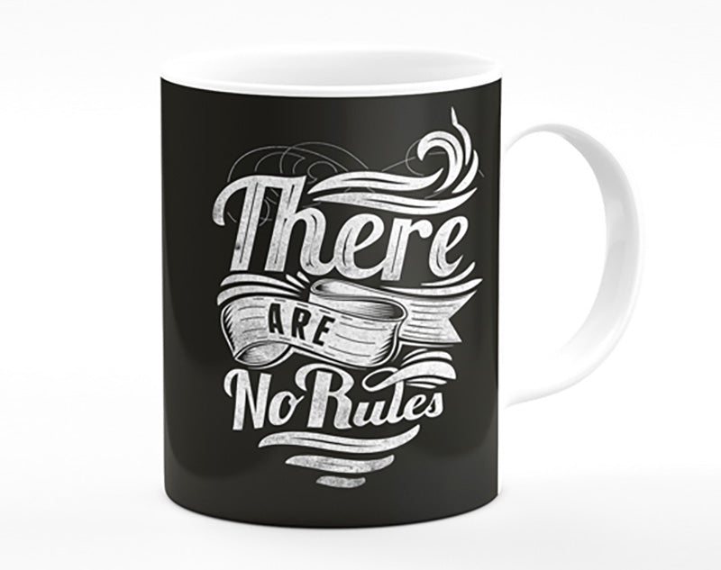 There Are No Rules Mug