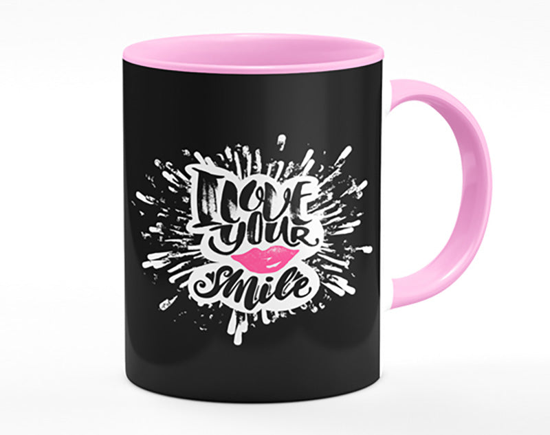 I Love Your Smile Mug