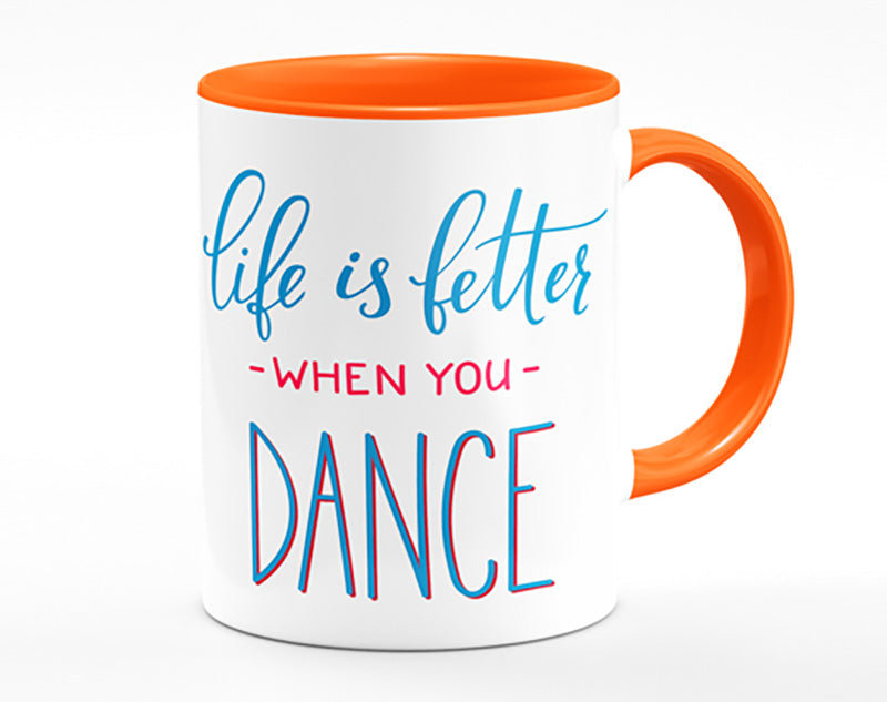 Life Is Better When You Dance 1 Mug