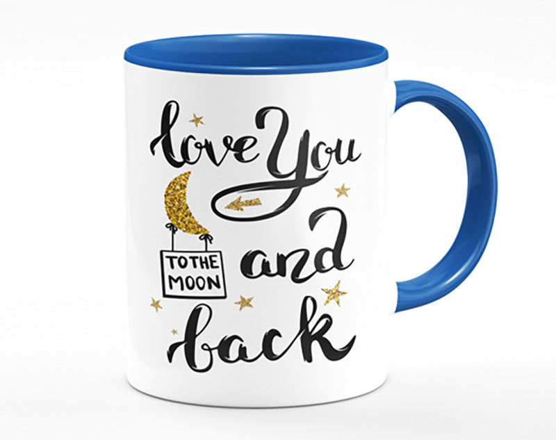 Love You To The Moon And Back Mug