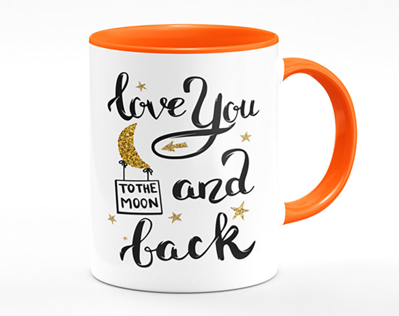 Love You To The Moon And Back Mug