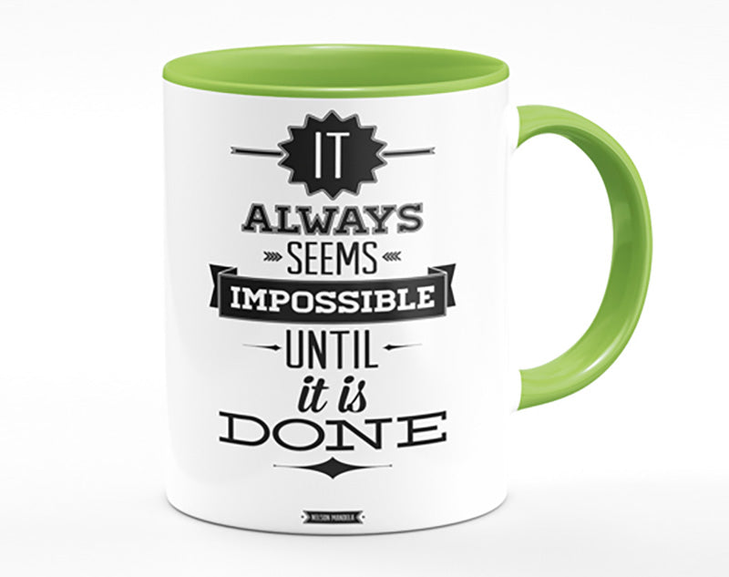 It Always Seems Impossible 1 Mug