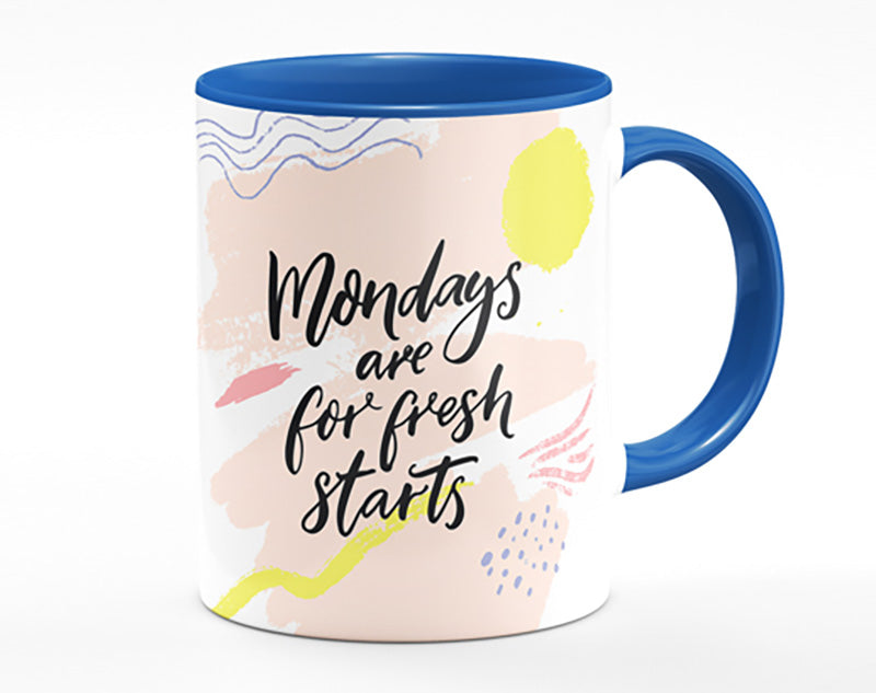 Mondays Are For Fresh Starts Mug