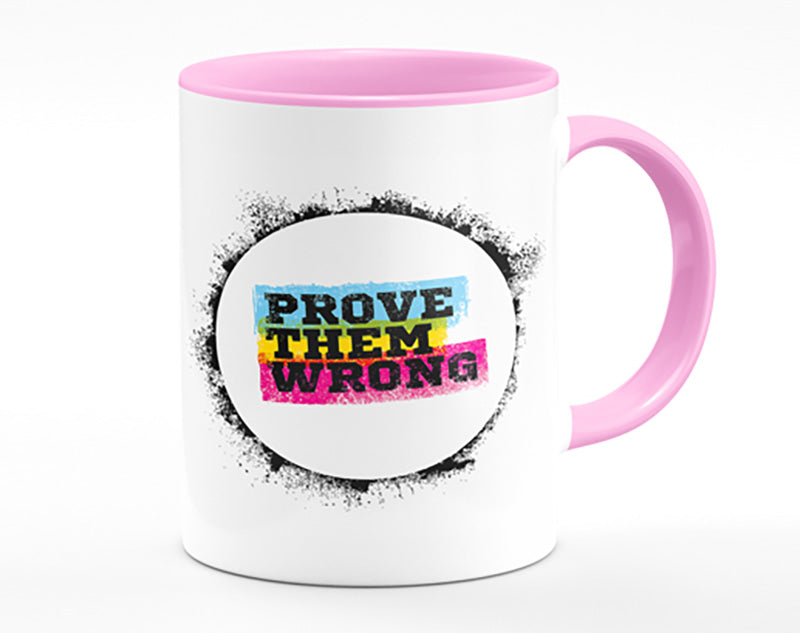 Prove Them Wrong Mug