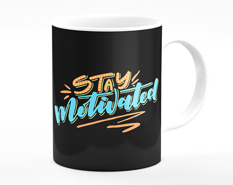 Stay Motivated Mug